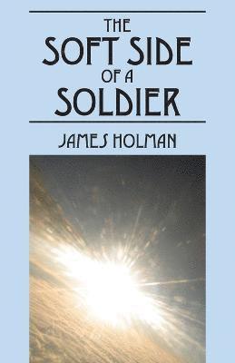 bokomslag The Soft Side of a Soldier