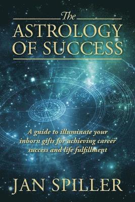 Jan Spiller - Astrology of Success, Häftad