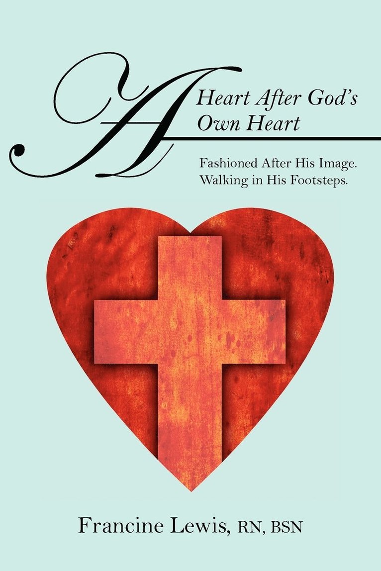 A Heart After God's Own Heart 1