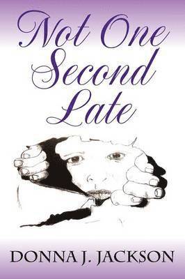 bokomslag Not One Second Late