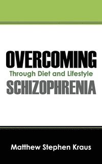 bokomslag Overcoming Schizophrenia