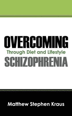 Overcoming Schizophrenia 1
