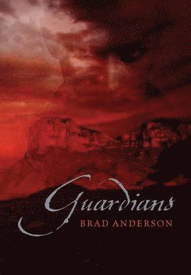 Brad Anderson - Guardians, Inbunden