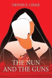 bokomslag The Nun and The Guns