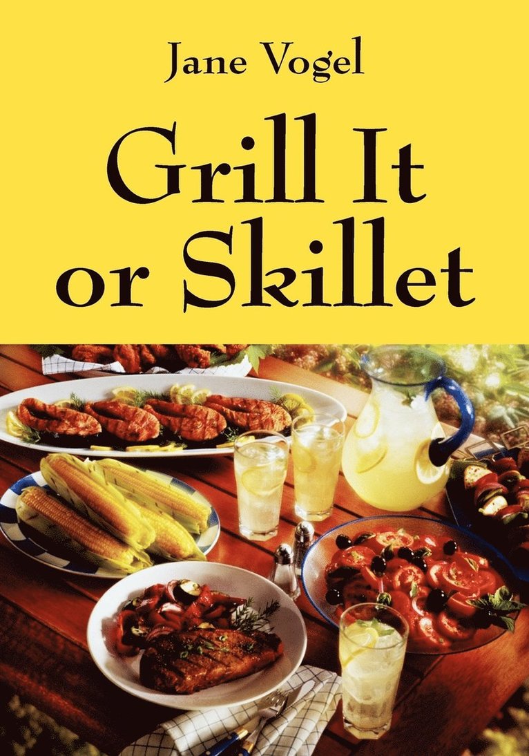 Jane Vogel - Grill It or Skillet, Häftad. Tillgänglighet: Tillfälligt slut