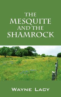 bokomslag The Mesquite and the Shamrock