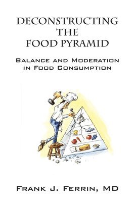 bokomslag Deconstructing the Food Pyramid