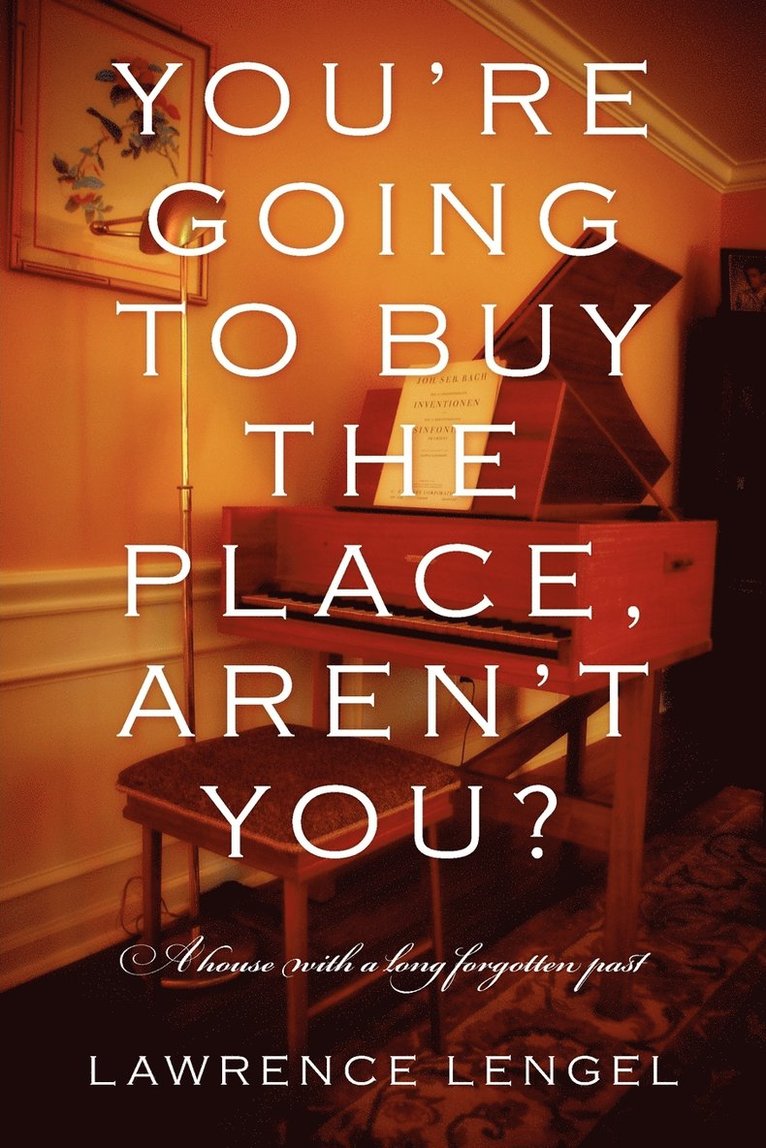 You're Going to Buy the Place, Aren't You? 1