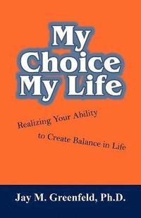 bokomslag My Choice - My Life