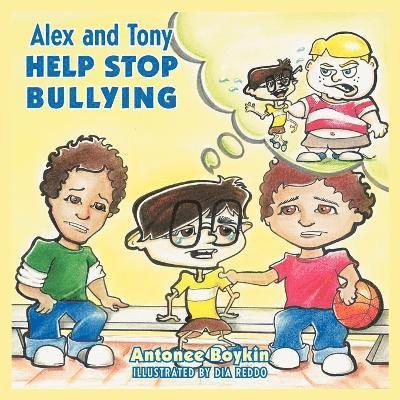 Alex and Tony Help Stop Bullying 1