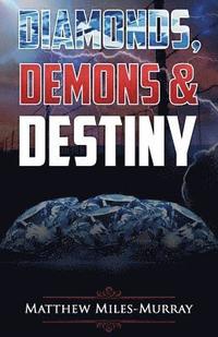 bokomslag Diamonds, Demons & Destiny