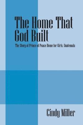 Cindy Miller - Home That God Built, Häftad