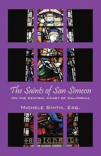 bokomslag The Saints of San Simeon