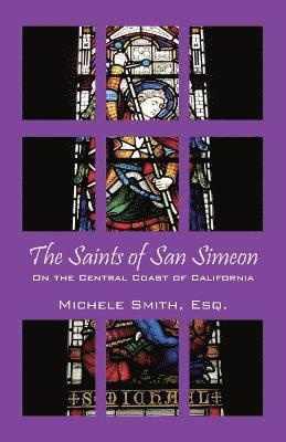 The Saints of San Simeon 1