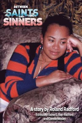 Roland Radford - Between Saints and Sinners, Häftad