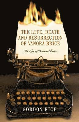 The Life, Death and Resurrection of Vanora Brice 1