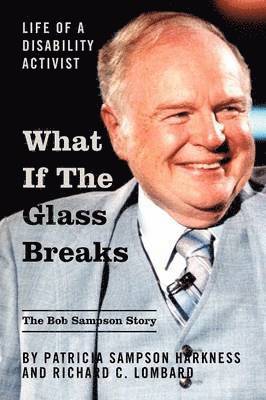 Patricia Sampson Harkness, Richard C Lombard, Patricia Sampson Harkness - What If the Glass Breaks, Häftad