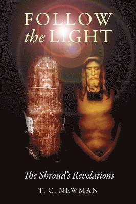 T C Newman, T. C. Newman - Follow the Light, Häftad