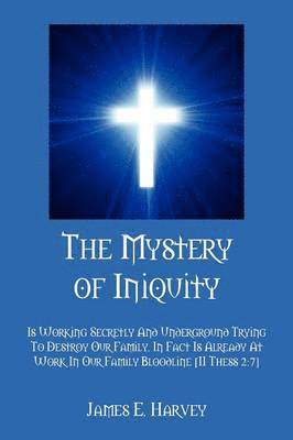 The Mystery of Iniquity 1