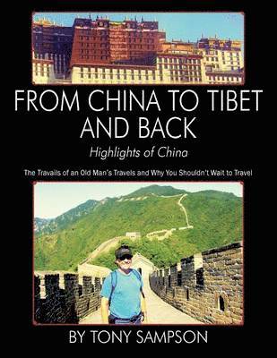 bokomslag From China to Tibet and Back - Highlights of China