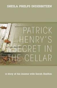 bokomslag Patrick Henry's Secret In The Cellar