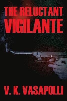 The Reluctant Vigilante 1