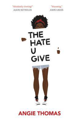 Angie Thomas - The Hate U Give, Inbunden