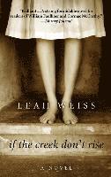 Leah Weiss - If the Creek Don't Rise, Inbunden