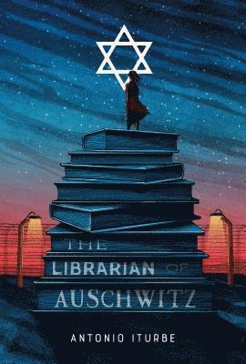 Antonio Iturbe - The Librarian of Auschwitz, Inbunden