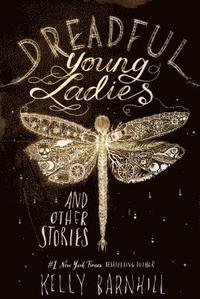 bokomslag Dreadful Young Ladies and Other Stories