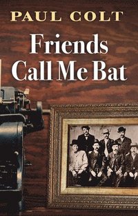 bokomslag Friends Call Me Bat