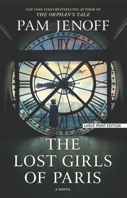 Pam Jenoff - The Lost Girls of Paris, Häftad