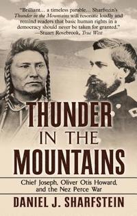 bokomslag Thunder in the Mountains: Chief Joseph, Oliver Otis Howard, and the Nez Perce War