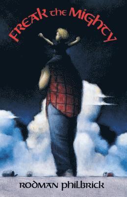 Rodman Philbrick - Freak the Mighty, Häftad