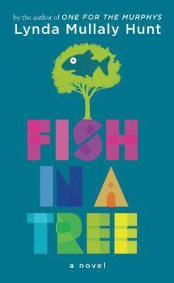 Lynda Mullaly Hunt - Fish in a Tree, Häftad