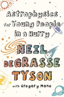 Astrophysics for Young People in a Hurry 1