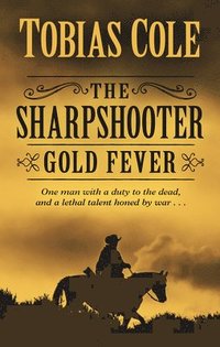 bokomslag The Sharpshooter: Gold Fever