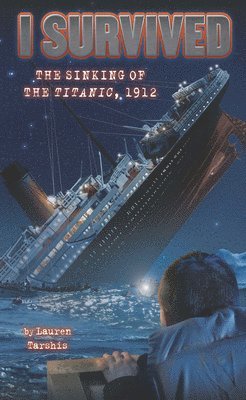 I Survived the Sinking of the Titanic 1