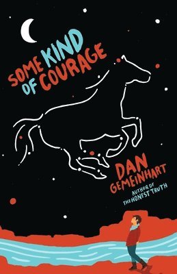 Dan Gemeinhart - Some Kind of Courage, Häftad