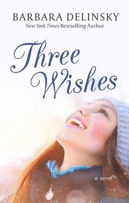 Barbara Delinsky - Three Wishes, Häftad