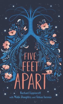 Rachael Lippincott, Mikki Daughtry, Tobias Iaconis - Five Feet Apart, Häftad