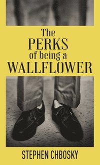 bokomslag The Perks of Being a Wallflower: 20th Anniversary Edition with a New Letter from Charlie