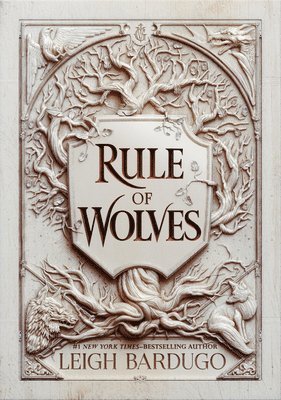 Leigh Bardugo - Rule of Wolves, Inbunden