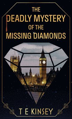 bokomslag The Deadly Mystery of the Missing Diamonds
