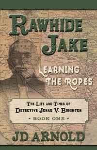 bokomslag Rawhide Jake: Learning the Ropes