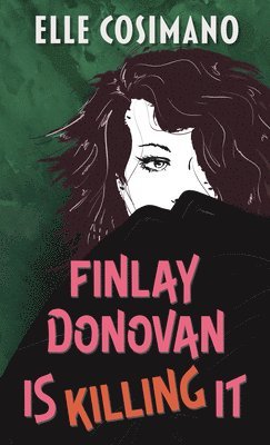 Elle Cosimano - Finlay Donovan Is Killing It, Inbunden