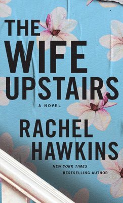 Rachel Hawkins - The Wife Upstairs, Häftad