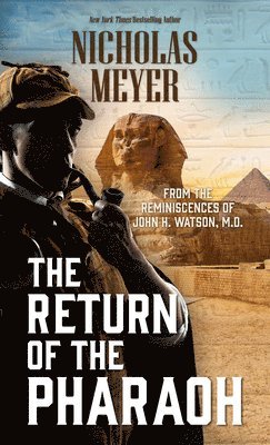 bokomslag The Return of the Pharaoh: From the Reminiscences of John H. Watson, M.D.