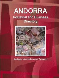 bokomslag Andorra Industrial and Business Directory - Strategic Information and Contacts