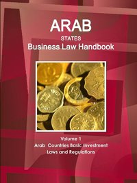 bokomslag Arab States Business Law Handbook Volume 1 Arab Countries Investment Laws and Regulations